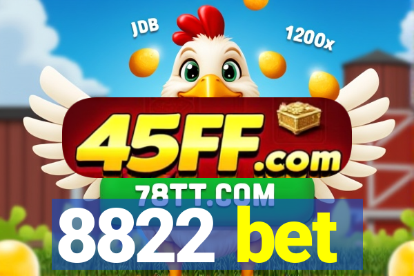 8822 bet